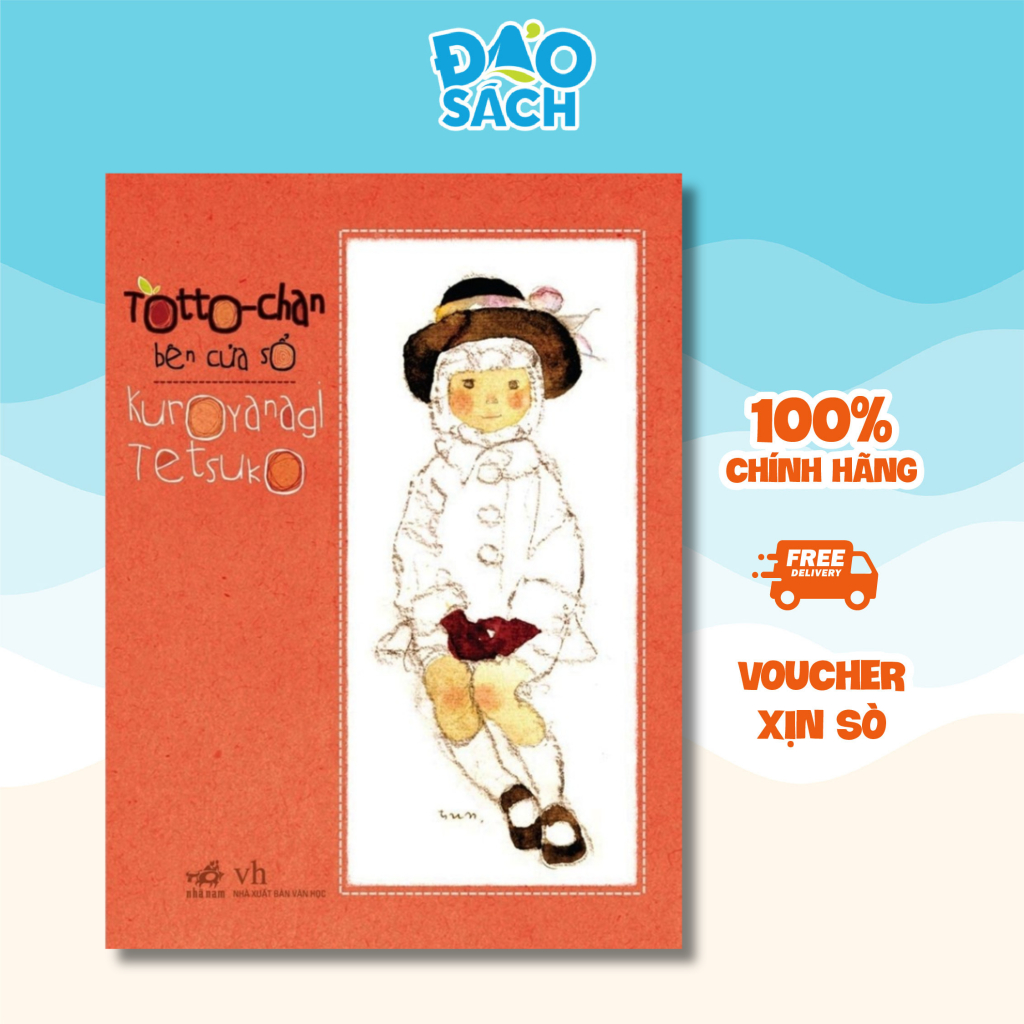 Sách - Totto-Chan Bên Cửa Sổ - Tác giả Kuroyanagi Tetsuko