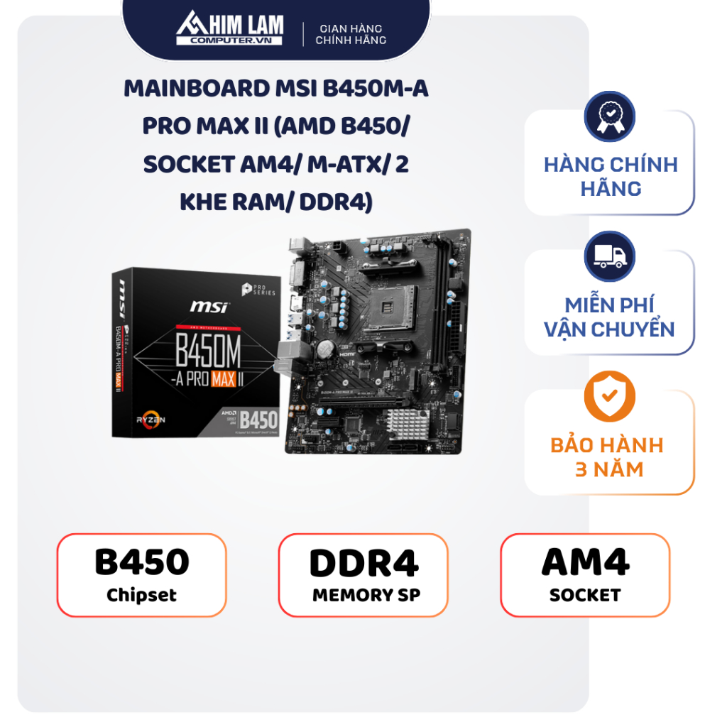 Mainboard MSI B450M-A PRO MAX II - HÀNG CHÍNH HÃNG FULL VAT - Bảo hành 36 tháng