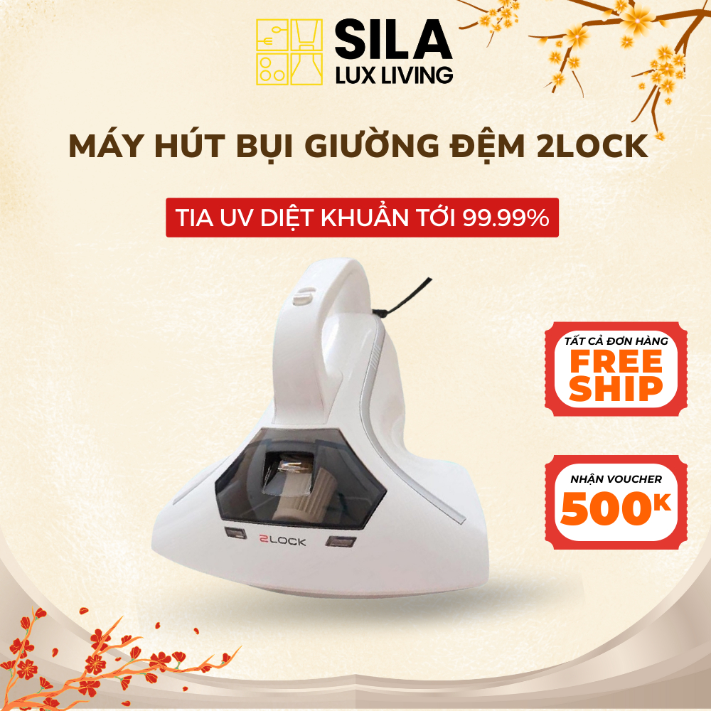 Máy Hút Bụi Giường Nệm, Sofa 2LOCK Hàn Quốc, Diệt Khuẩn Bằng Tia UV, Lọc Sạch Bụi Mịn Sila Lux Livin