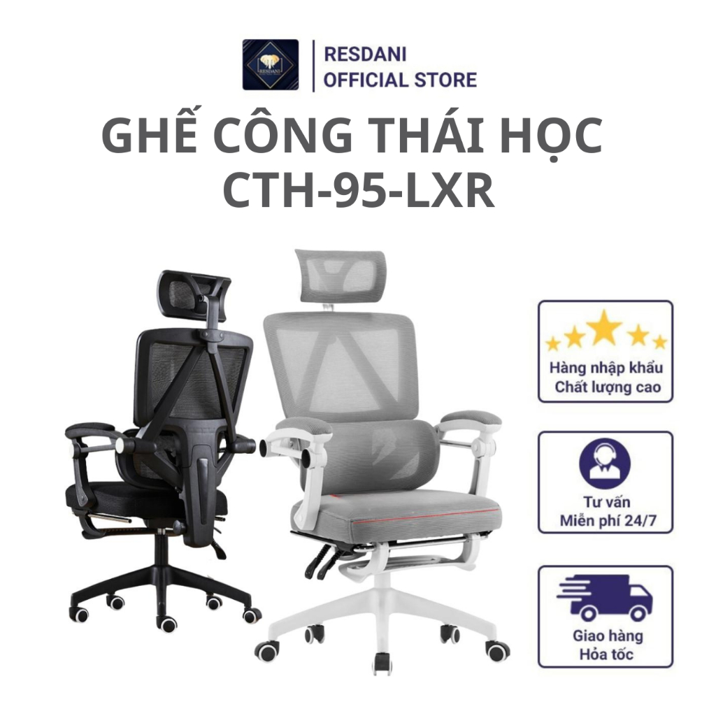 Ghế Công Thái Học ,Ghế Làm Việc CTH-95-LXR Siêu Tiện ích , Xoay 360 Độ , Bánh Xe Di Chuyển RESDANI