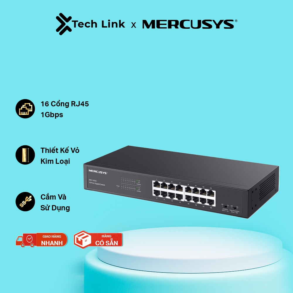 Switch Gigabit Mercusys MS116GS 16 Cổng 10/100/1000Mbps - Vỏ Kim Loại - Quản Lý QoS - Chống Loop - D