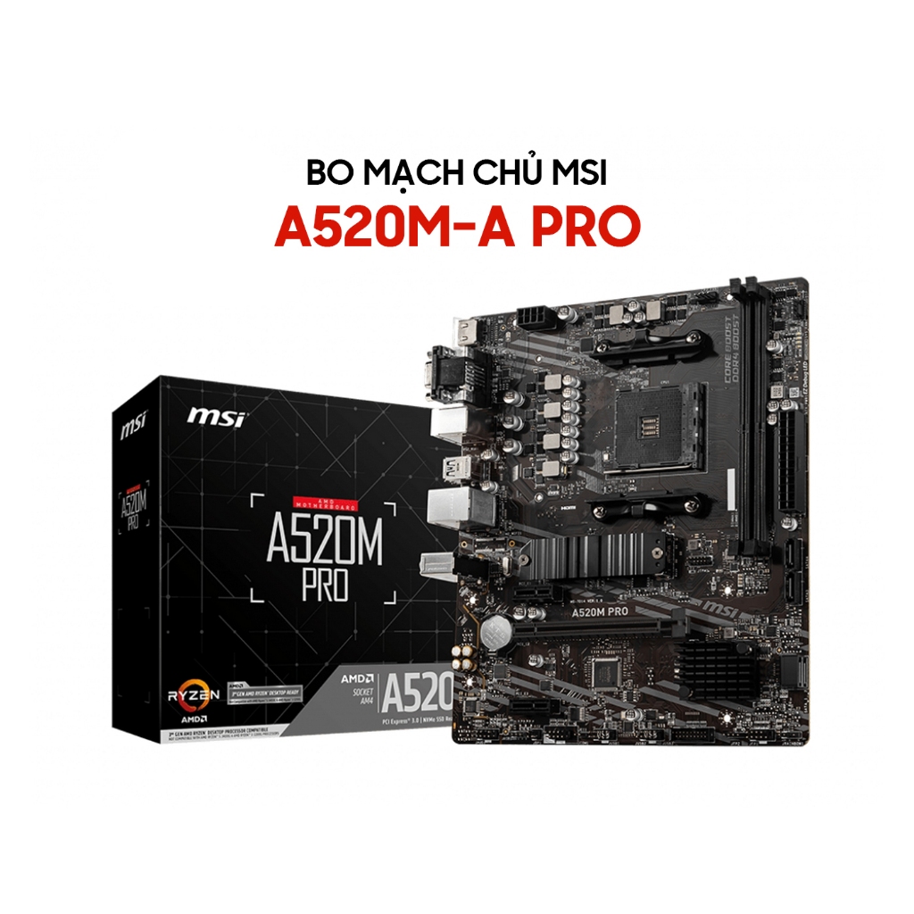Mainboard MSI A520M-A PRO Hỗ Trợ AMD Ryzen 5000/4000/3000 Series