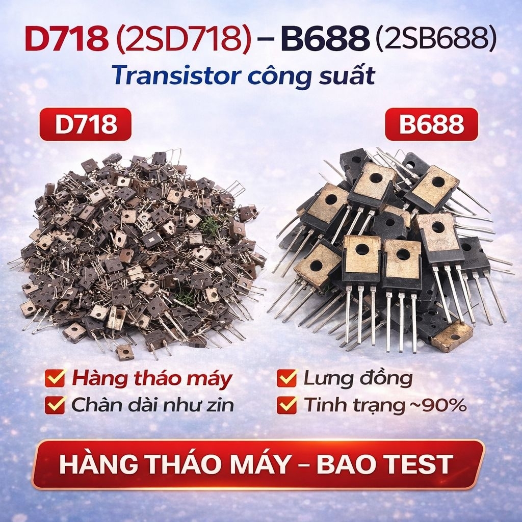 Cặp 2SD718 2SB688 – Transistor Công Suất – Hàng Tháo Máy Đẹp