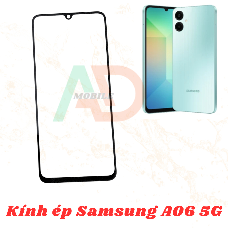 AD mặt kính Samsung A06 5G, kính dùng ép cho Samsung A06 5G