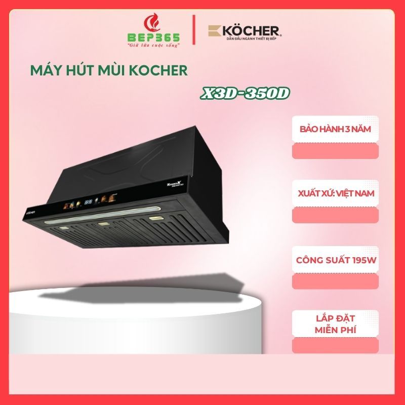 Máy Hút Mùi Kocher X3D-350D – Màn Hình Smart 3D – Cảm Biến Vẫy Tay – Siêu Êm Độ Ồn Thấp