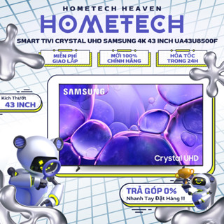 UA65U8500F/UA55U8500F/UA43U8500F Smart Tivi Crystal UHD Samsung 4K 65/55/43 inch - BH CHÍNH HÃNG