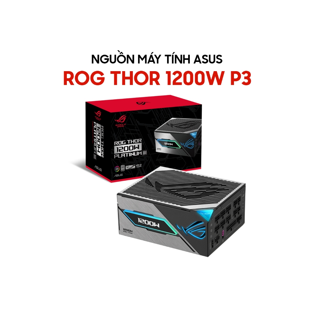 Nguồn máy tính ASUS ROG THOR 1200W P3 80 PLUS Platinum Full Modular