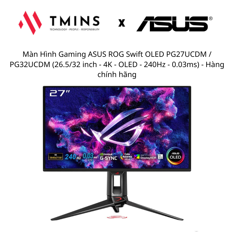 Màn Hình Gaming ASUS ROG Swift OLED PG27UCDM / PG32UCDM 26.5/32 inch -4K -OLED -240Hz  - Chính hãng