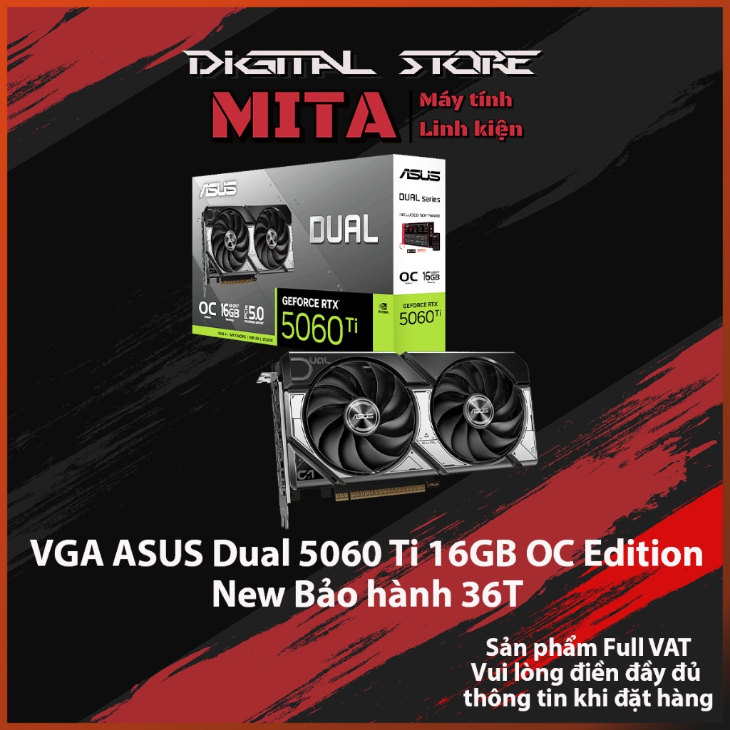 Card Màn Hình VGA ASUS Dual GeForce RTX™ 5060Ti 16GB GDDR7 OC Edition New - Bảo hành 36 Tháng MITA P