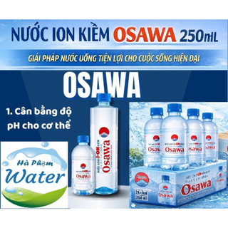 [hỏa tốc]Nước Uống ION Kiềm OSAWA mini Chai Nhỏ 250ml (24chai) công nghệ Nhật