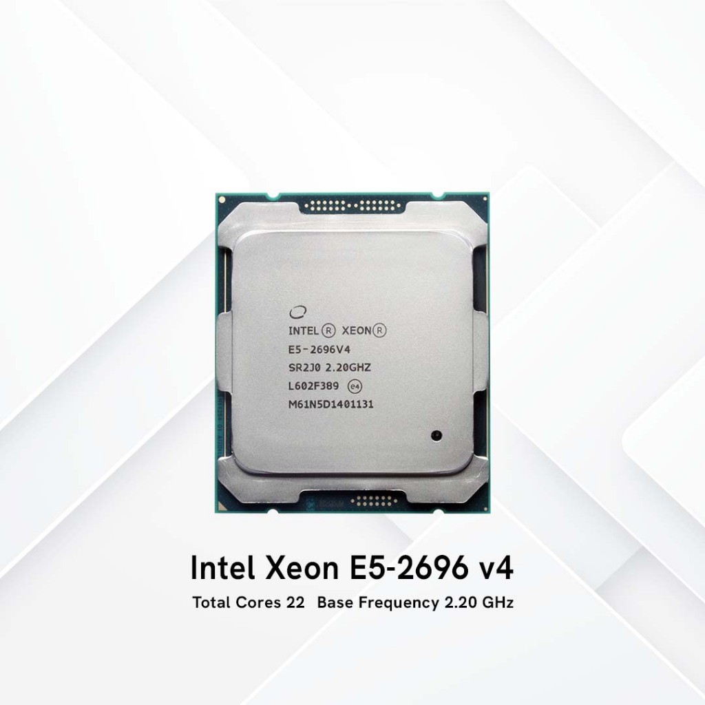 Cpu Intel Xeon E5-2696v4 (2.2GHz Turbo Up To 3.6GHz, 22 nhân 44 luồng, 55MB Cache
