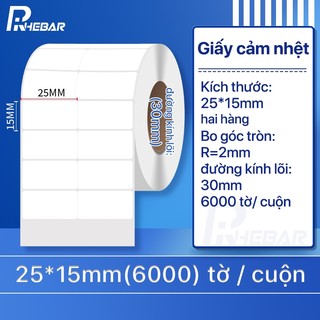Rhebar Giấy In Tem Nhiệt  - Tem Nhãn Decal Nhiệt 25mm x 15mm 6000 tờ/ cuộn -In Tem Ship, Tem Barcode