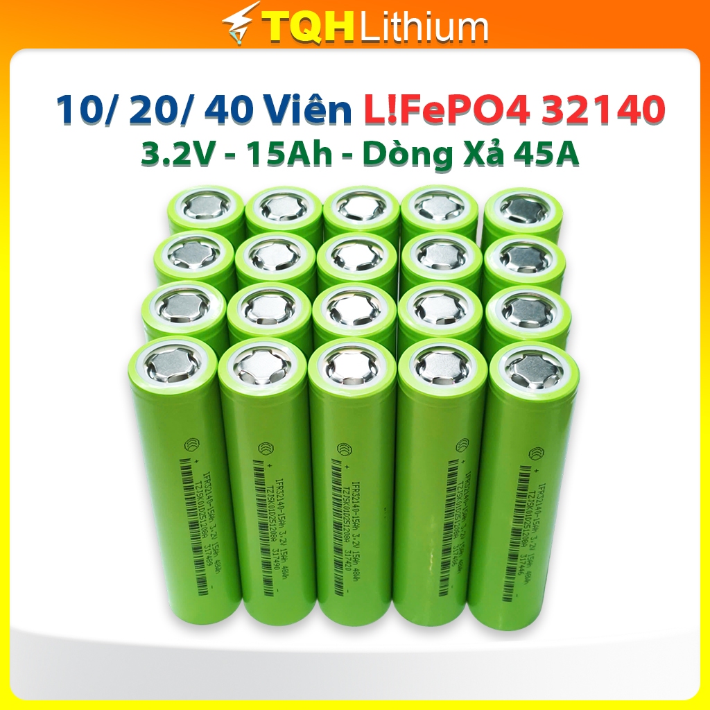[ 10 Viên / 20 Viên / 40 Viên ] LiFePO4 IFR32140 3.2V 15Ah - Dòng Xả Cao, Nội Trở Thấp