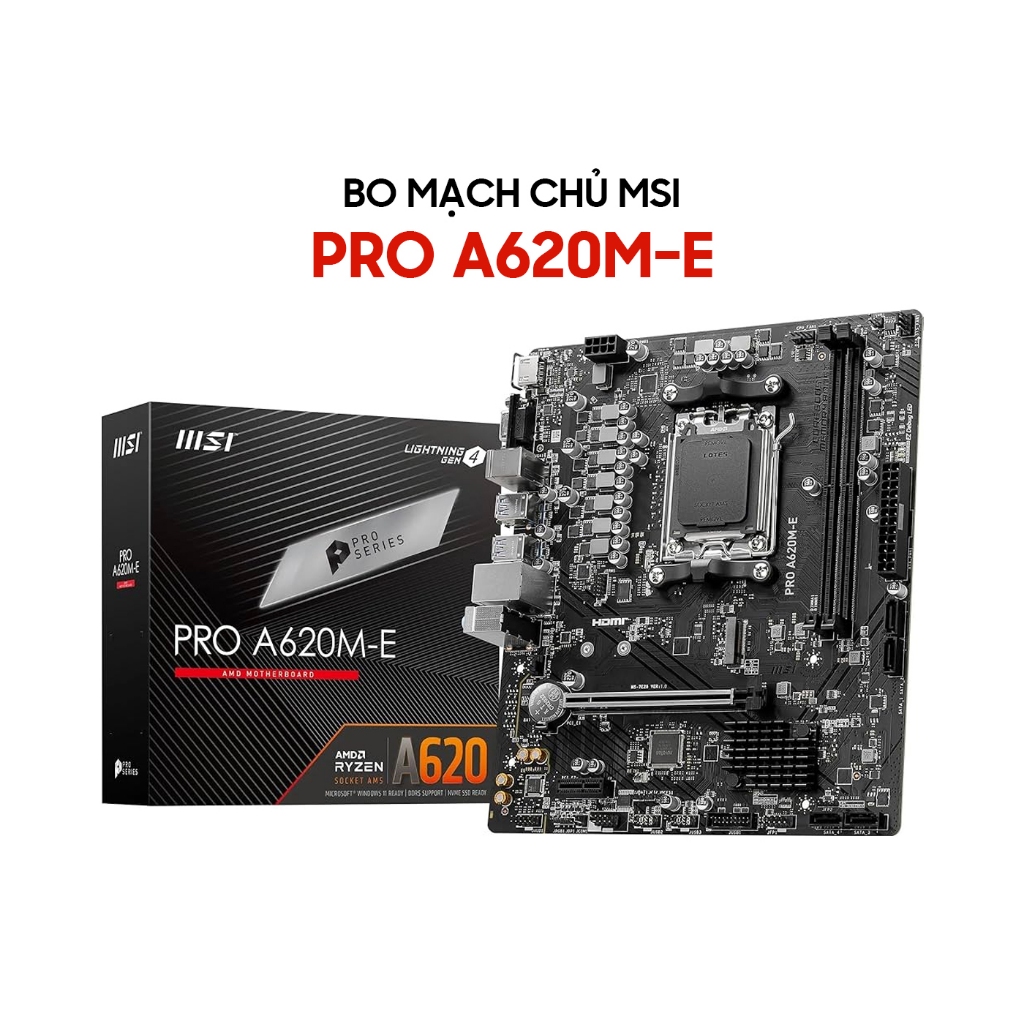 Mainboard MSI PRO A620M-E Hỗ trợ AMD Ryzen AM5 DDR5
