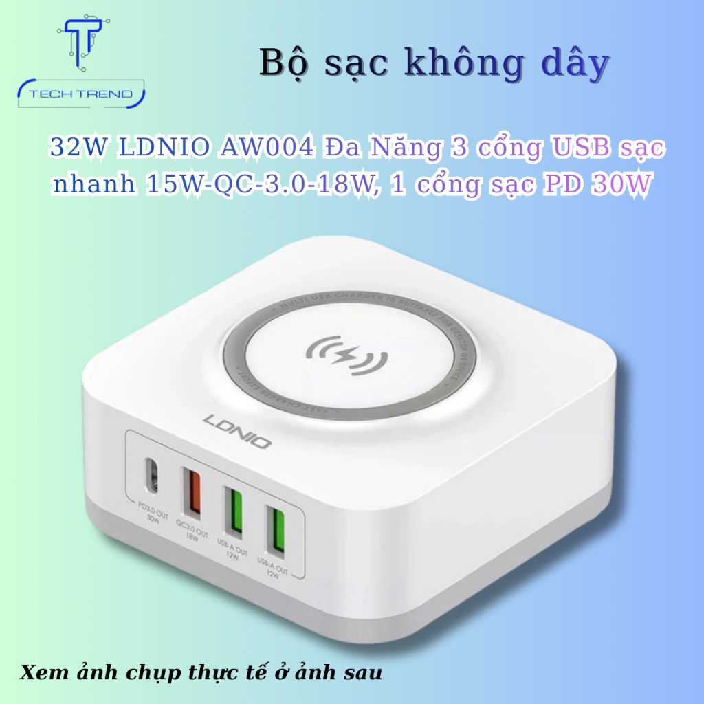 Bộ sạc không dây 32W LDNIO AW004 Đa Năng 3 cổng USB sạc nhanh 15W-QC-3.0-18W, 1 cổng sạc PD 30W bảo 