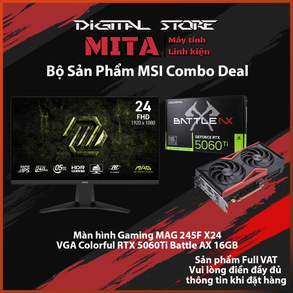 Màn Hình MSI Gaming MAG 245F + Colorful GeForce RTX 5060Ti Battle AX NB DUO 16GB-V New - Bảo hành 36