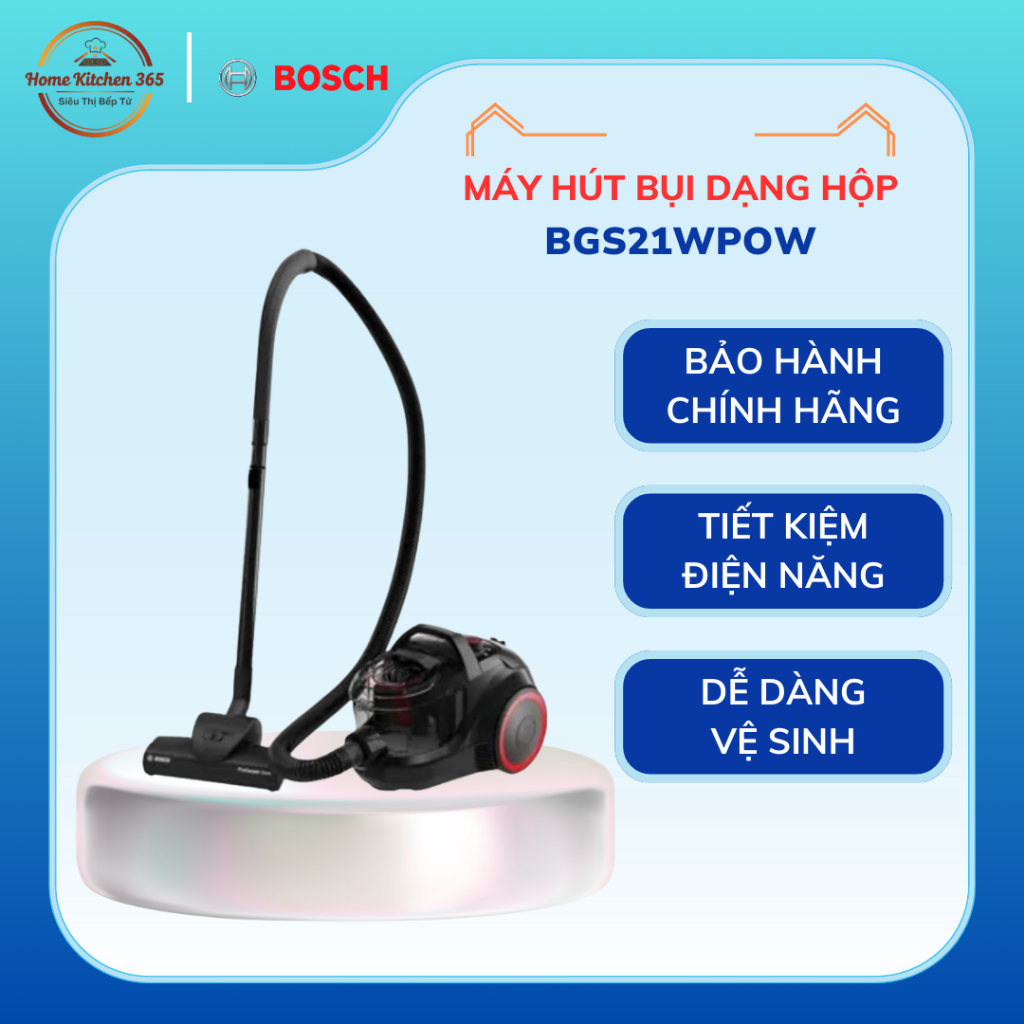 Máy Hút Bụi Dạng Hộp BOSCH BGS21WPOW – Công Suất Mạnh, Hút Sạch Bụi Mịn, Dễ Vệ Sinh