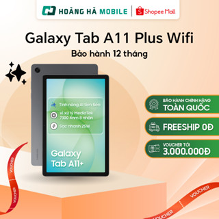 Máy tính bảng Samsung Galaxy Tab A11 Plus Wifi 8GB/256GB Pin 7040mAh - Bảo hành chính hãng 12 tháng