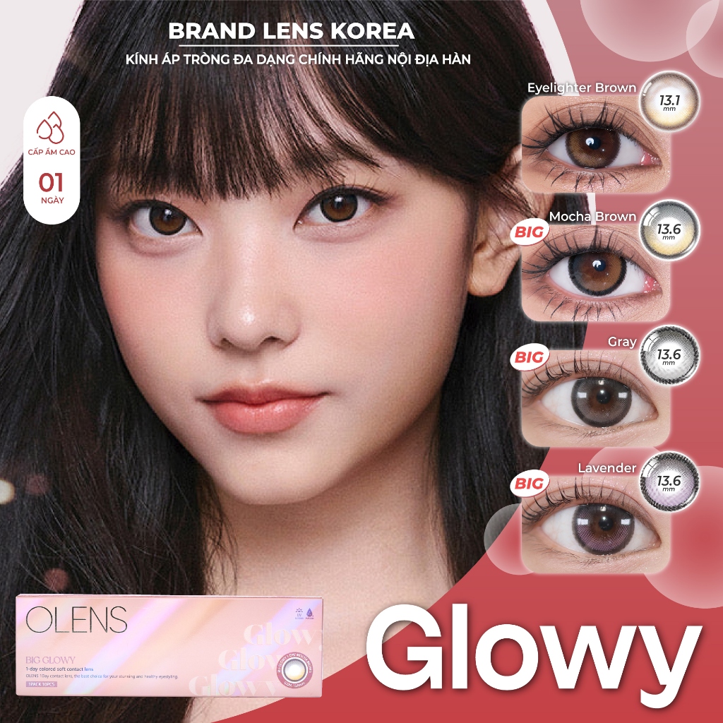 LENS 1 NGÀY cận BRANDLENSKOREA OLENS BIG VÀ EYELIGHTER GLOWY  lens giãn to, phủ bóng