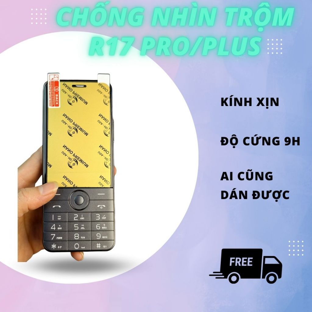 Chống Nhìn Trộm R17 Pro - R17 Plus - bảo mật riêng tư, cảm ứng sướng, dễ dán, đặt phát ăn luôn - Qin