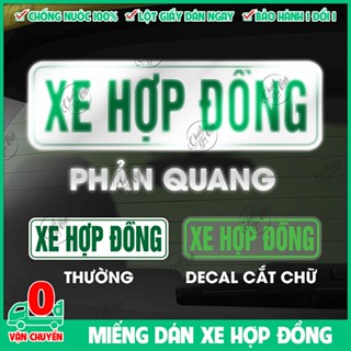 Combo 2/4 miếng dán XE HỢP ĐỒNG phản quang và thường dán xe nhiều loại nhiều kích thước ô tô xe khách du lịch taxi