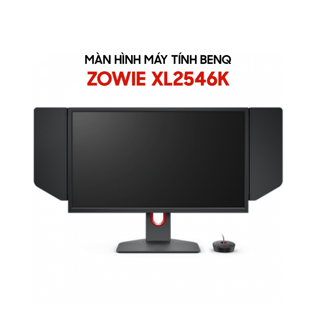 Màn hình BenQ Zowie XL2546K DyAc+ 25 inch 240Hz - Chuyên Game FPS - Chính Hãng