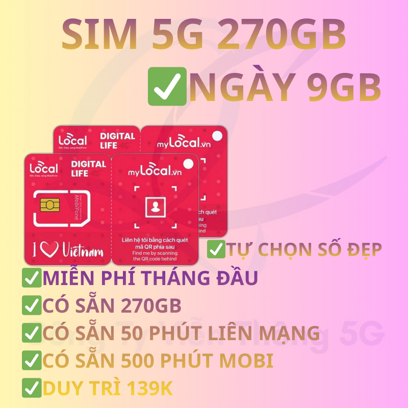 Sim 5G mobi local 270GB 50 phút liên mạng 500 phút mobi miễn phí tháng đầu tự chọn số đẹp