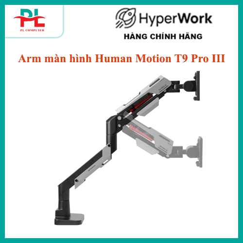 Arm màn hình Human Motion T9 Pro III - Nâng màn 24 - 57 inch Chính hãng bảo hành 24TH