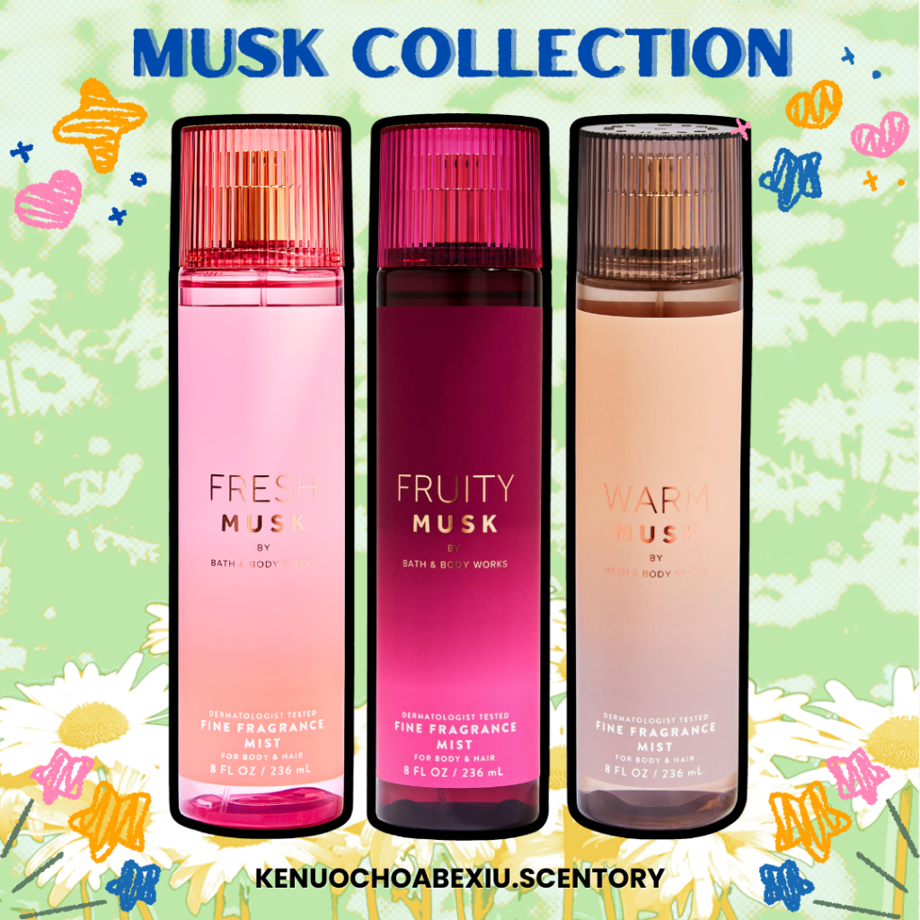 [MUSK COLLECTION Full 236mL] Fresh Musk I Fruity Musk I Warm Musk I BST Xạ Hương I Xịt Thơm Bath & B