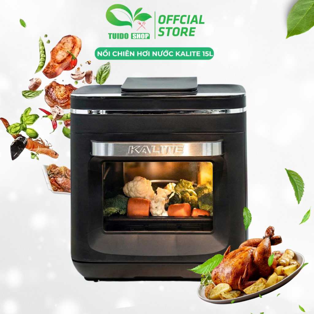 Nồi chiên hơi nước Kalite Steam X dung tích 15L  hấp - chiên - nướng 3in1 BH 24 tháng - TUIDO SHOP