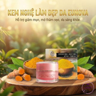 Kem mụn thâm mờ sẹo trắng da nghệ Eunova