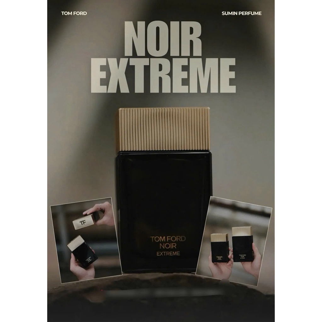 Nước Hoa 𝐓𝐨𝐦 𝐅𝐨𝐫𝐝 𝐍𝐨𝐢𝐫 𝐄𝐱𝐭𝐫𝐞𝐦𝐞 𝐄𝐃𝐏