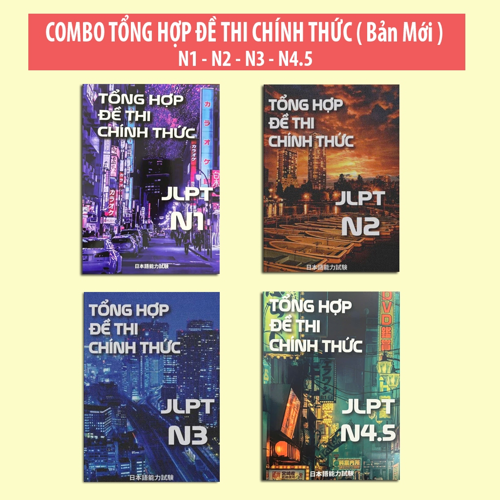 Sách Tiếng Nhật - Combo Tổng Hợp Đề Thi Chính Thức N1-N2-N3-N5.4 ( Lẻ Tùy Chọn )