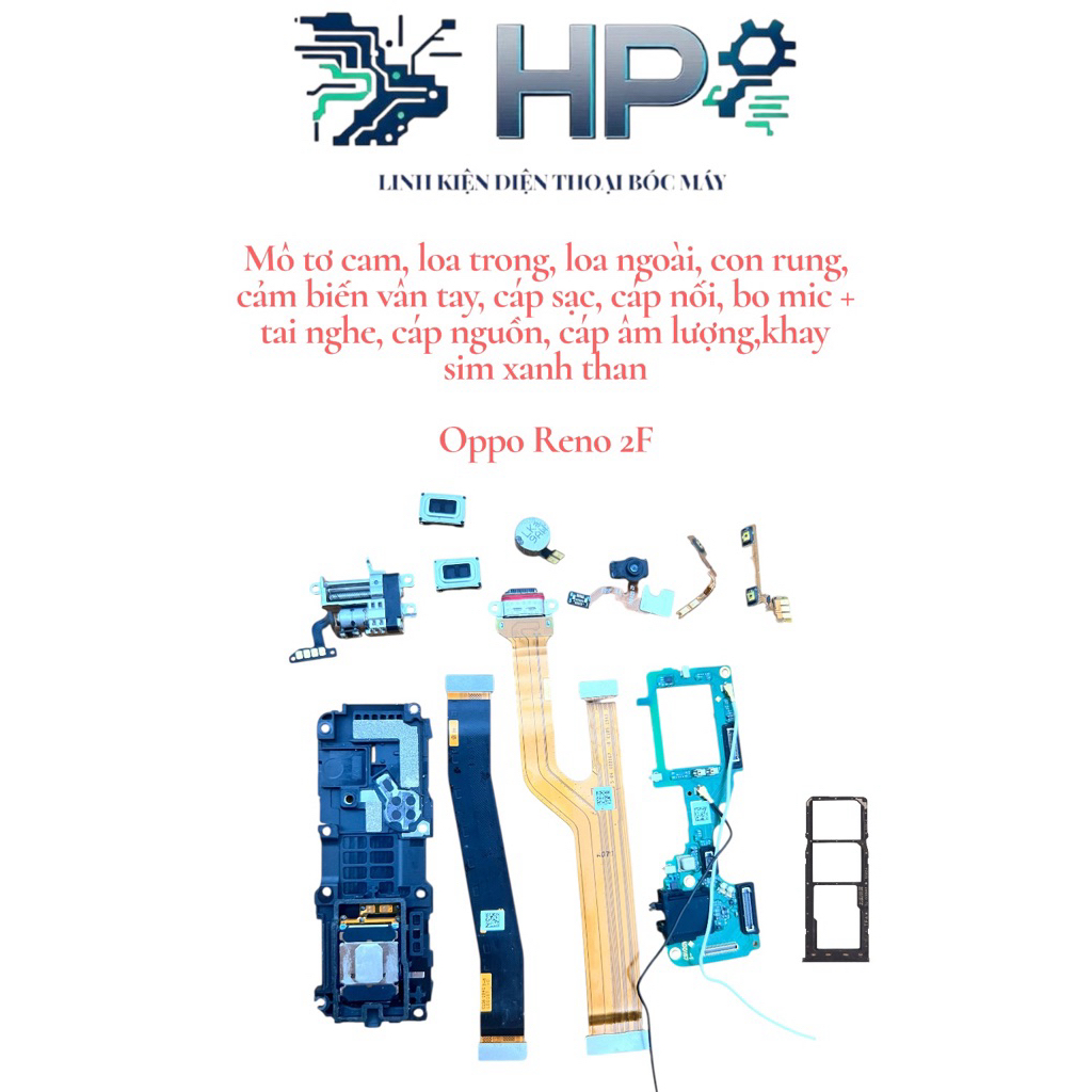 Mô tơ cam,loa trong/loa ngoài,rung, cảm vân tay,cáp sạc,bo mic+tai nghe,cáp power,volume,khay sim Op