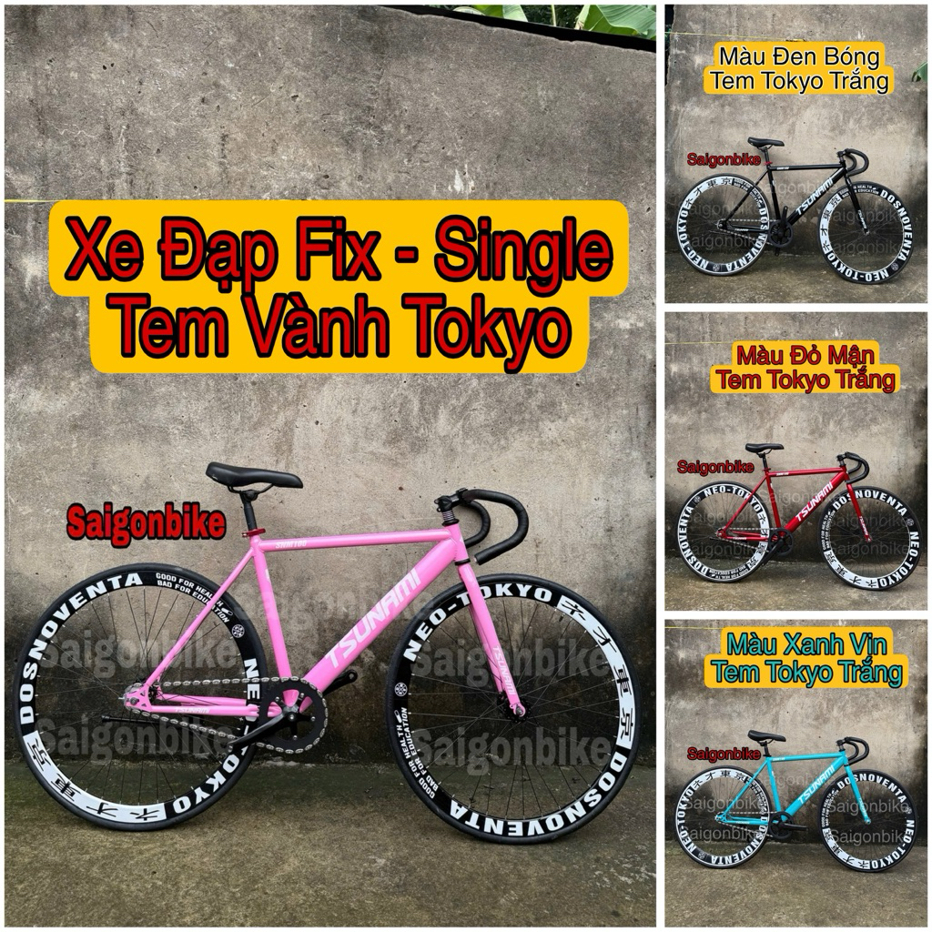 (Tem Tokyo) Xe Đạp Thể Thao Tsu Fix Gear Và Single Khung Thép Đủ Màu Kèm Tem Vành Tokyo - Xích Đậu