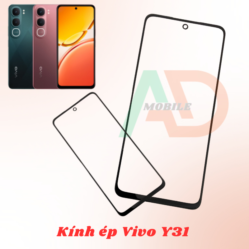AD mặt kính Vivo Y31, kính dùng ép cho Vivo Y31