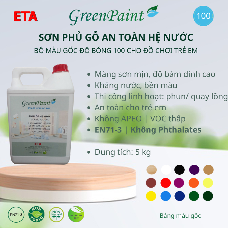 Sơn phủ màu đồ chơi gỗ ETA hệ nước – Bộ màu gốc – An toàn EN71-3 – 5kg - Độ bóng 100