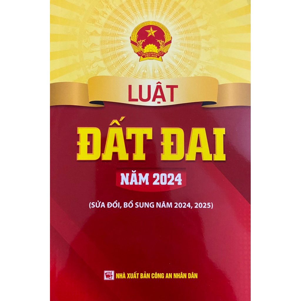 Sách: Luật Đất Đai Năm 2024 (Sửa Đổi, Bổ Sung Năm 2024, 2025)