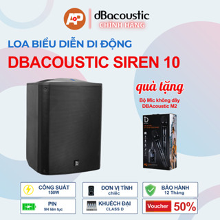 Loa Biểu Diễn Di Động DBacoustic SIREN 10 - Tặng mic M2 - Công suất 150W - Pin 9h Liên Tục - BH 12T