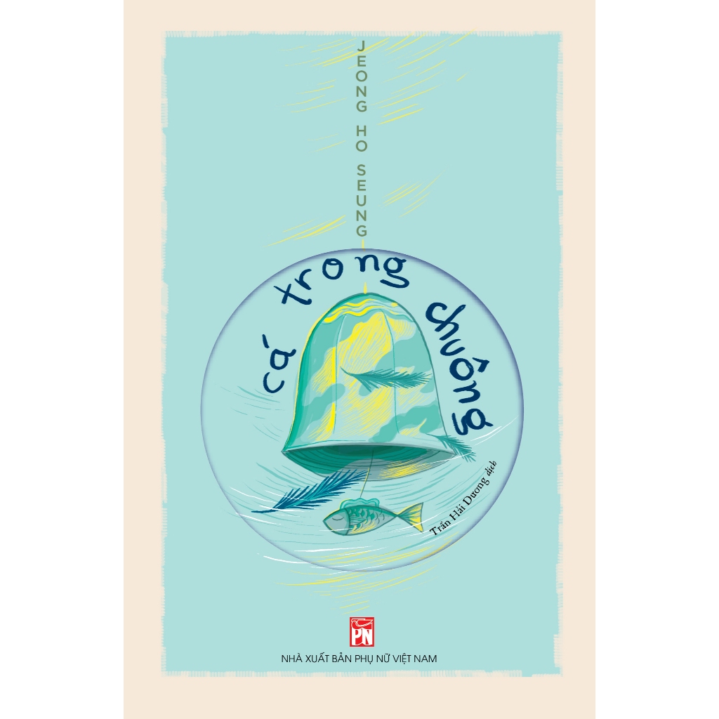 Sách - Cá Trong Chuông - Jeong Ho Seung