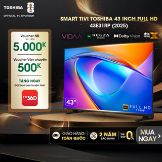 Smart Tivi Toshiba 43 inch Full HD 43E31RP, Giao Hàng Toàn Quốc, Bảo Hành 24 Tháng