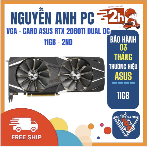VGA - CARD ASUS RTX 2080TI DUAL OC 11GB - 2ND