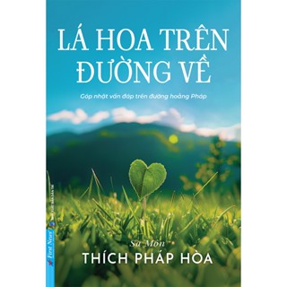Sách - Lá Hoa Trên Đường Về - Thích Pháp Hoà