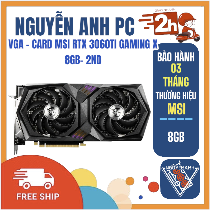 VGA - CARD MSI RTX 3060TI GAMING X 8GB- 2ND
