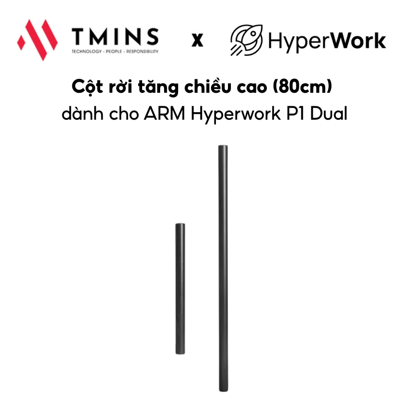Cột rời tăng chiều cao (80cm) dành cho ARM Hyperwork P1 Dual