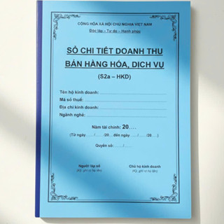 Sổ ghi chép ,theo dõi doanh thu bán hàng hóa dịch vụ Hộ Kinh Doanh S2a- HKD mới doạnh thu 500tr-3 tỉ /năm