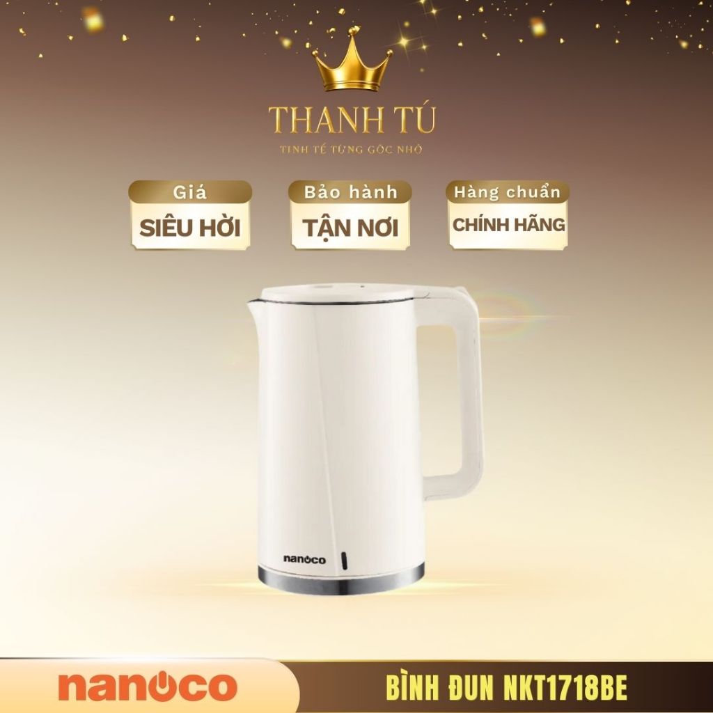 Bình Đun Siêu Tốc Nanoco NKT1718BE/ NKT1718G – An toàn, dễ sử dụng, dung tích 1.7L