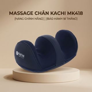Máy Massage Chân KaChi MK418 - hàng chính hãng