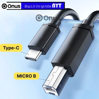 Cáp Máy In Cổng Type C / Cổng USB To USB-B 2.0 Truyền Dữ Liệu 480Mbps Dẻo Bền PVC Dài 1–5M – ONUS