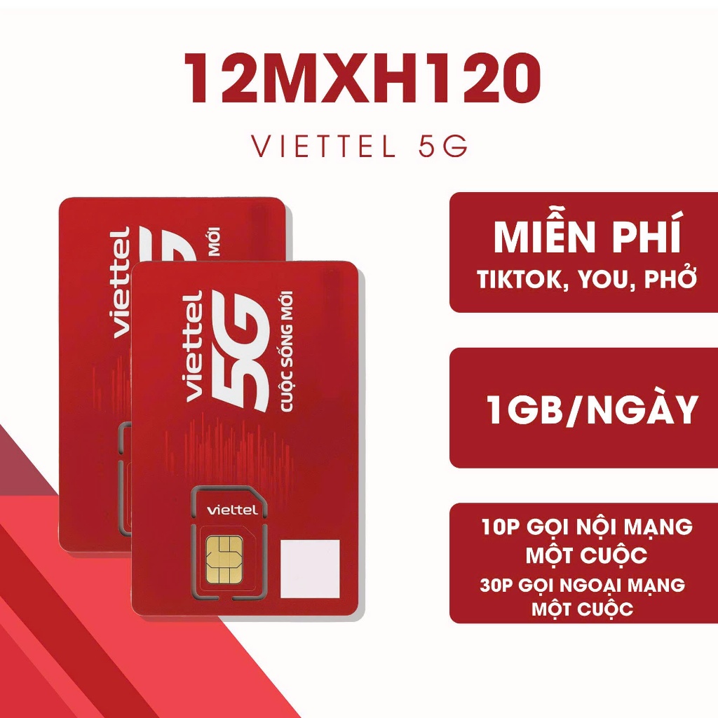 Sim Viettel 5G MXH120 1GB/ngày – Free 10p/cuộc nội mạng, 30p ngoại mạng, phở, tik, you - Tạp Hóa Sim